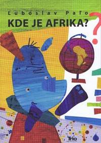 Kde je Afrika ? kúpite na Knihyprekazdeho.sk