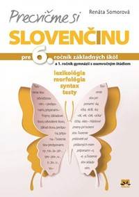 Precvičme si slovenčinu pre 6. ročník základných škôl