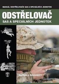 Odstřelovač - Vojenská příručka SAS a speciálních jednotek kúpite na Knihyprekazdeho.sk