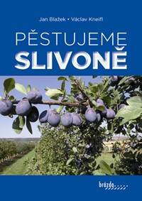 Pěstujeme slivoně - 2. vydání kúpite na Knihyprekazdeho.sk