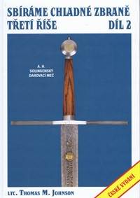 Sbíráme chladné zbraně Třetí říše 2 díl kúpite na Knihyprekazdeho.sk