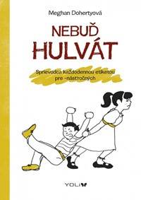 Nebuď hulvát (edícia YOLi)