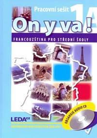 ON Y VA! 1A+1B - Francouzština pro střední školy - pracovní sešity + 2CD - 2. vydání - 2. vydání