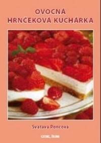 Ovocná hrnčeková kuchárka kúpite na Knihyprekazdeho.sk