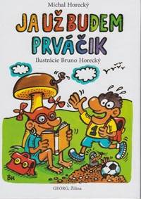 Ja už budem prváčik kúpite na Knihyprekazdeho.sk