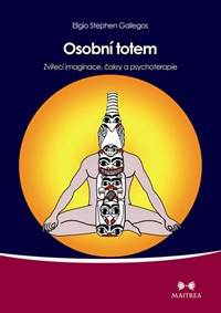 Osobní totem - Zvířecí imaginace, čakry a psychoterapie kúpite na Knihyprekazdeho.sk