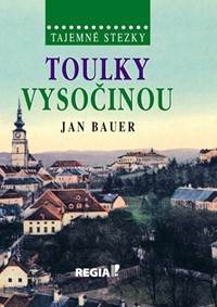 Tajemné stezky - Toulky Vysočinou - 2. vydání