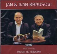 Prosím tě, neblázni! - CD (Čte Jan Kraus a Ivan Kraus)