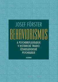 Behaviorismus a psychoreflexologie v historické tradici československé psychologie