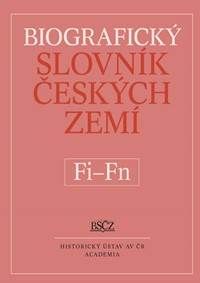 Biografický slovník Českých zemí Fi-Fň, 17. sv.
