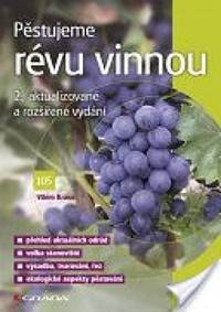 Pěstujeme révu vinnou kúpite na Knihyprekazdeho.sk