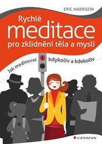 Rychlé meditace pro zklidnění těla a mysli kúpite na Knihyprekazdeho.sk