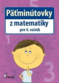 Päťminútovky z matematiky pre 4.ročník ZŠ