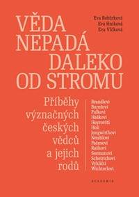 Věda nepadá daleko od stromu - Příběhy význačných českých vědců a jejich rodů