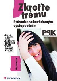 Zkroťte trému - Průvodce sebevědomým vystupováním