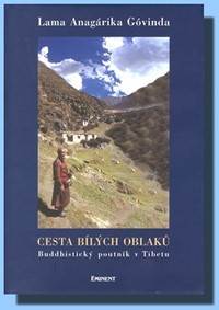Cesta bílých oblaků - Buddhistický poutník v Tibetu