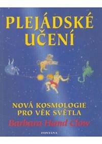 Plejádské učení - Nová kosmologie pro věk světla