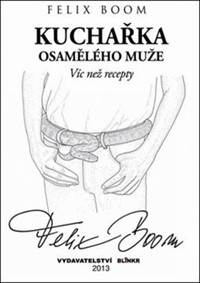 Kuchařka osamělého muže - Víc než recepty kúpite na Knihyprekazdeho.sk