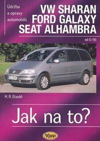 VW Sharan, Ford Galaxy, Seat Alhambra od 6/95 - Jak na to? - 90. kúpite na Knihyprekazdeho.sk