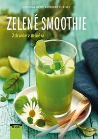 Zelené smoothie - Zdravie z mixéra