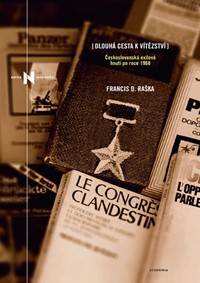 Dlouhá cesta k vítězství - Československá exilová hnutí po roce 1968