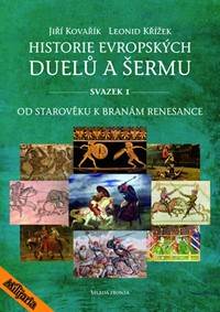 Historie evropských duelů a šermu I - Od starověku k branám