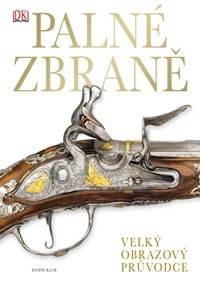 Palné zbraně - obrazové dějiny