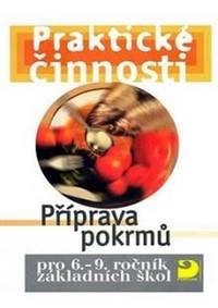 Příprava pokrmů pro 6. – 9. r. ZŠ - Praktické činnosti