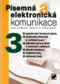 Kniha Písemná a elektronická komunikace 3 pro SŠ a veřejnost