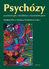 Psychózy - Psychoterapie, rahabilitace a komunitní péče