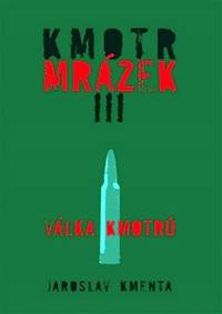Kmotr Mrázek III. - Válka kmotrů kúpite na Knihyprekazdeho.sk