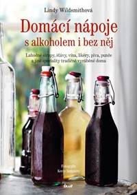 Domácí nápoje s alkoholem i bez něj