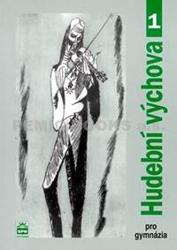Hudební výchova pro gymnázia 1 kúpite na Knihyprekazdeho.sk