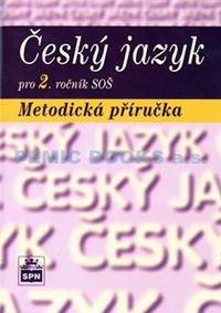 Kniha Český jazyk pro 2. ročník SOŠ - Metodická příručka