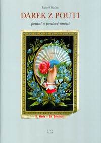 Dárek z pouti - pouťové a poutní umění