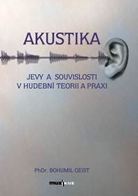 Kniha Akustika - Jevy a souvislosti v hudební teorii a praxi