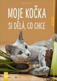 Moje kočka si dělá, co chce - Jak na to