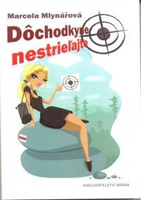 Dôchodkyne nestrieľajte