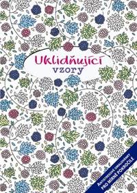 Uklidňující vzory - Antistresové omalovánky pro mírně pokročilé
