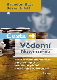 Cesta/Vědomí – Nová měna
