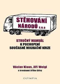 Stěhování národů s.r.o. - Stručný manuál k pochopení současné migrační krize