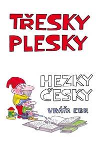 Třesky plesky hezky česky kúpite na Knihyprekazdeho.sk
