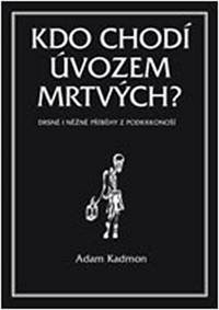 Kniha Kdo chodí úvozem mrtvých