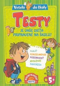 Testy Je vaše dieťa pripravené na školu?