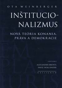 Inštitucionalizmus - Nová teória konania, práva a demokracie