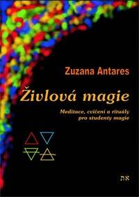 Živlová magie - Meditace, cvičení a rituály pro studenty magie - 2.vydání kúpite na Knihyprekazdeho.sk