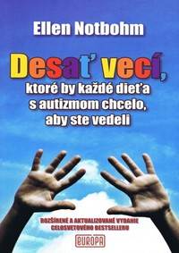 Desať vecí, ktoré by každé dieťa s autizmom chcelo, aby ste vedeli kúpite na Knihyprekazdeho.sk