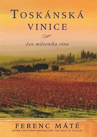 Toskánská vinice-Sen milovníka vína-váz.