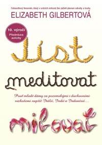 Jíst, meditovat, milovat kúpite na Knihyprekazdeho.sk