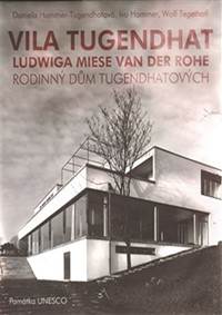 Vila Tugendhat od Ludwiga Miese van der Rohe (ČJ, AJ)